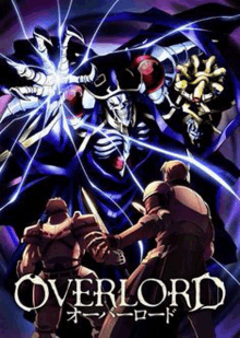 a poster for the anime overlord shows a skeleton holding a sword and a man holding a sword .