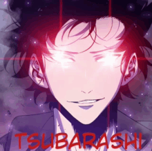 a picture of a man with glowing eyes and the name tsubarashi on it