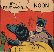 a cartoon of batman slapping robin with a caption that says hey je peut avoir noon