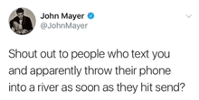 a tweet from john mayer asking people to shout out to people who text you