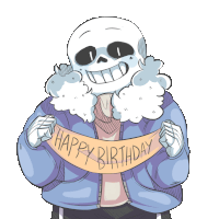 a cartoon drawing of sans holding a happy birthday banner