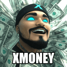 a man with a beard is surrounded by dollar bills and the word xmoney is on the bottom right