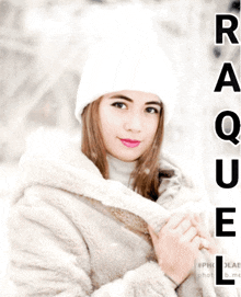 a woman wearing a white hat and a fur coat with the name raquel written in black