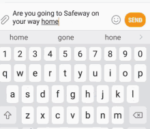 a keyboard with the words are you going to safeway on your way home written on it