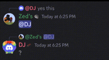 a screenshot of a discord conversation between zed 's and dj 's