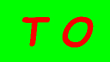 the word to is written in red letters on a green background .