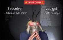 a picture of a man with a bug on his head with a trade offer sign above it