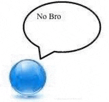 a blue ball with a speech bubble above it .