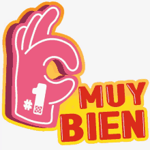 a sign that says muy bien with a pink hand