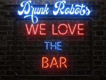 a neon sign on a brick wall that says drunk robots we love the bar