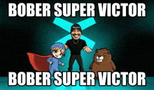 a poster that says bober super victor bober super victor