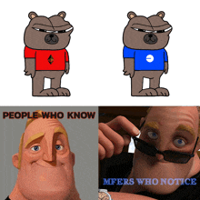 a cartoon bear wearing a red shirt and a blue shirt is next to a man wearing sunglasses and the words people who know