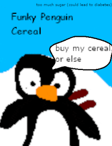 a pixel art of a penguin saying buy my cereal