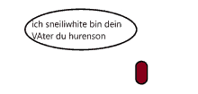 a speech bubble with the words ich snelliwhite bin dein vater du hurenson on it