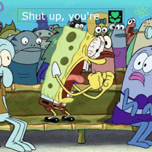 a cartoon of spongebob saying shut up you 're in front of a crowd