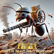 an ant is holding a machine gun and says museum bola situs slot gacor