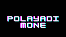 a black background with the words polayadi mone written on it