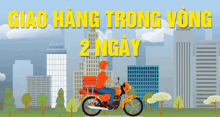 a man wearing a mask is riding a motorcycle in front of a city with the words giao hang trong vong 2 ngay