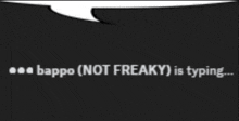 a speech bubble with the words bappo ( not freaky ) is typing