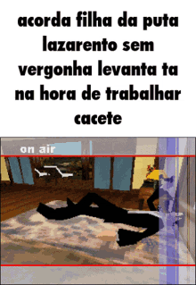 a cartoon of a man laying on a bed with the words acorda filha da puta lazarento sem