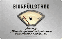 a sign that says bierfullstand achtung ! mindestpegel wird unterschrieben , bitte dringend nachfüllen !