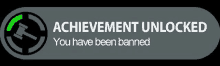 a button that says achievement unlocked you have been banned .