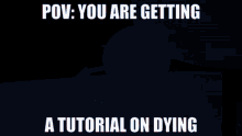 a picture of a person getting a tutorial on dying