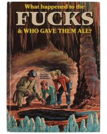 a book that says what happened to the fucks and who gave them all