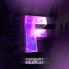 a poster for fatality roleplay shows a purple letter f