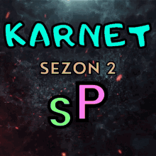 a poster for karnet sezon 2 sp with a dark background