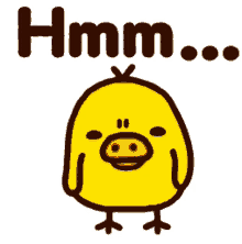 a cartoon of a yellow chicken with the words hmm written above it