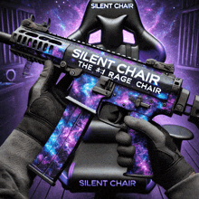 a person holding a gun that says silent chair