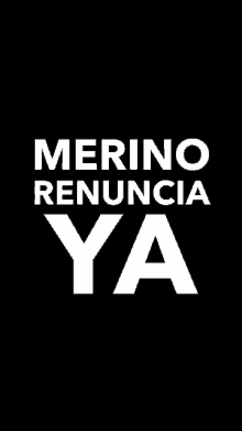 merino renuncia ya is written on a black background