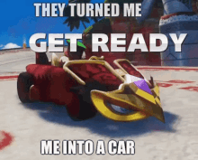 they turned me get ready me into a car with a cartoon car