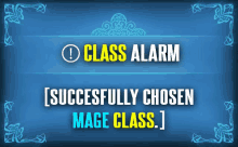 a blue background with class alarm successfully chosen mage class