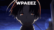 a close up of a person 's face with the words wpaeez above them