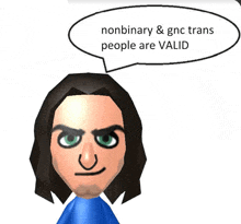 a cartoon character with a speech bubble that says nonbinary and gnc trans people are valid