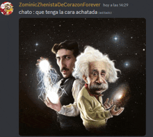 a drawing of nikola tesla and albert einstein with the caption zominiczhenista decoraon forever