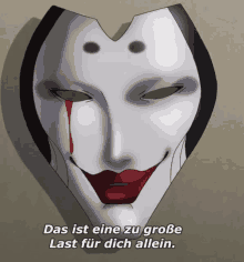 a white mask with a red lip and the words das ist eine zu große last für dich allein