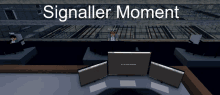 a screenshot of a video game with the words signaller moment at the top