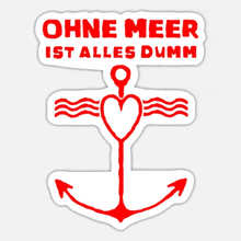 a sticker that says ohne meer ist alles dumm on it