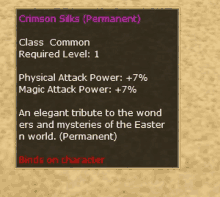 crimson silks permanent class common required level 1 physical attack power +7% magic attack power +7% an elegant tribute to the wond