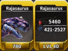 two cards for rajasaurus with 780 and lvl40 on them