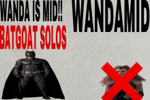 a poster that says wanda is mid bat goat solos and wandamid