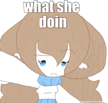 a drawing of a girl with the words " what she doin " on it