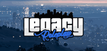 legacy roleplay logo with a city in the background