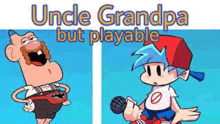 uncle grandpa but playable is a cartoon of uncle grandpa and boyfriend .