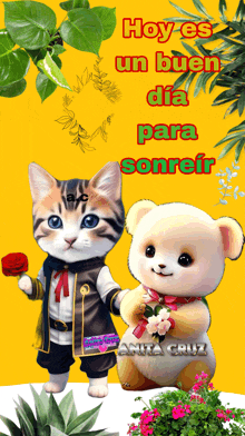 a cat holding a rose next to a teddy bear with the words hoy es un buen dia para sonreir above them