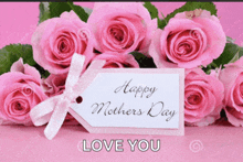 a bouquet of pink roses with a tag that says happy mother 's day