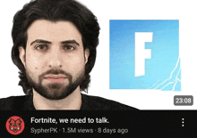 a video of a man with a beard says fortnite we need to talk